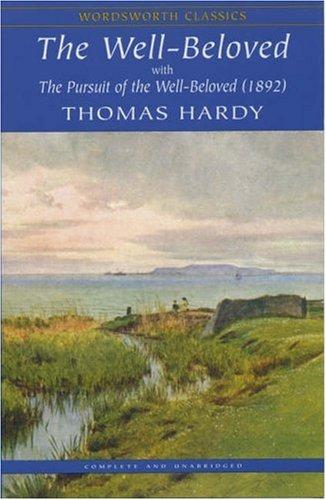 The Well-beloved (Wordsworth Classics) (Wordsworth Classics) by Thomas Hardy book cover